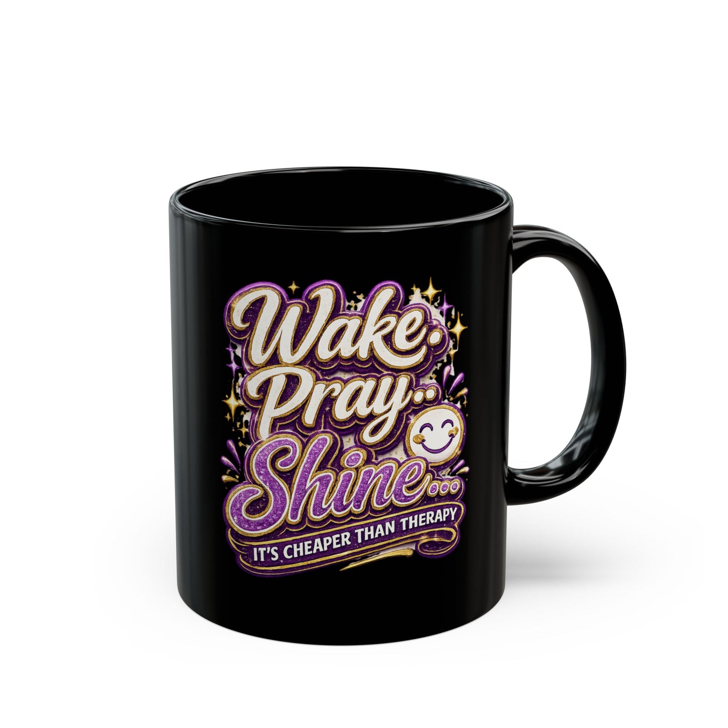 "Wake, Pray, Shine, DF" Divine Faith mug (Black, 11oz/15oz)