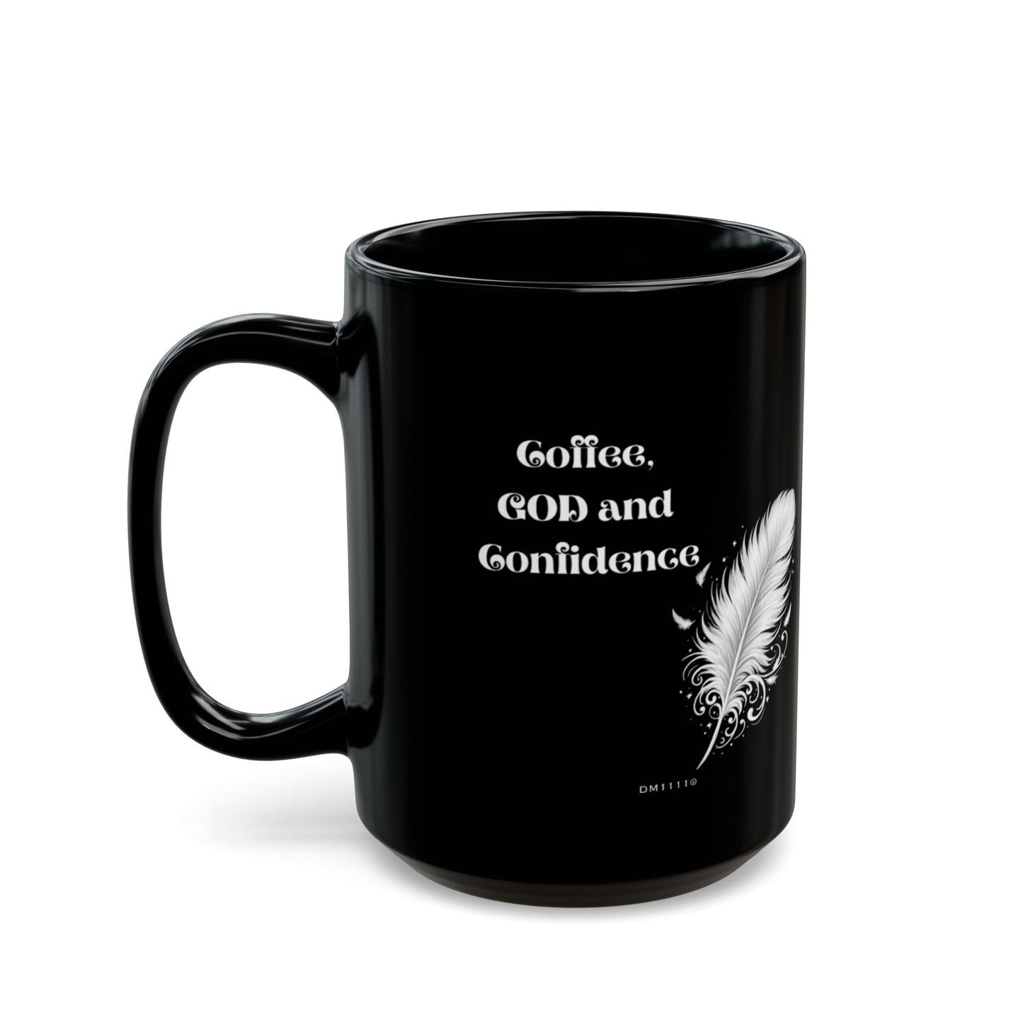 "Coffee, God, and Confidence" DM1111 Mug (11oz, 15oz)