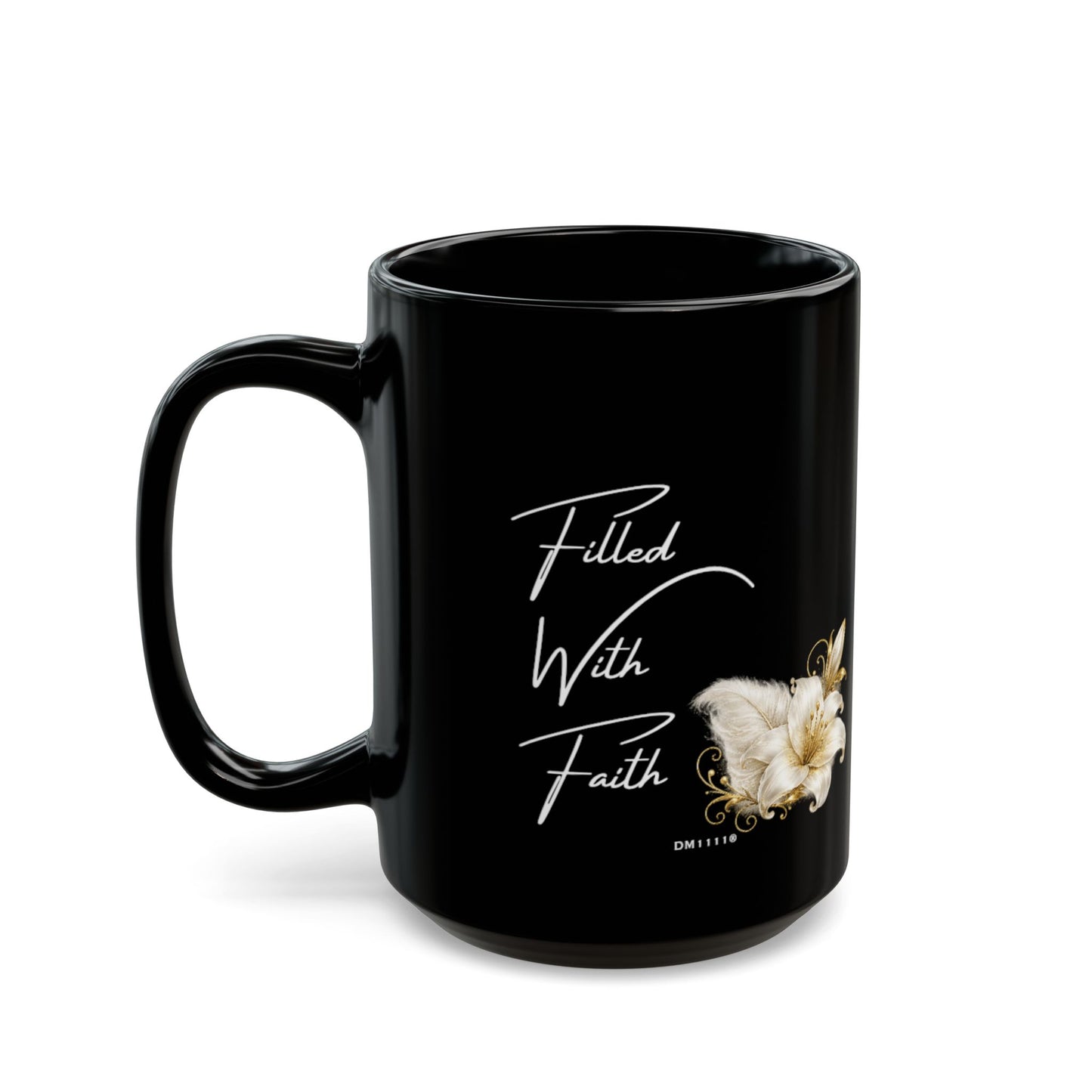 "Filled With Faith" Divine Faith mug (Black, 11oz/15oz)