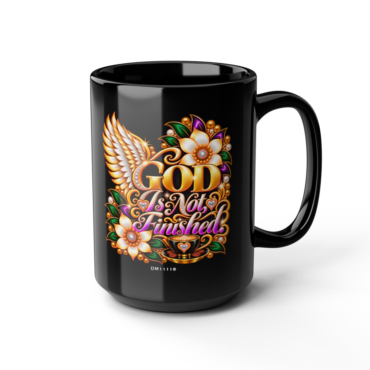 "GOD Is Not Finished" Divine Faith mug (Black, 11oz/15oz)