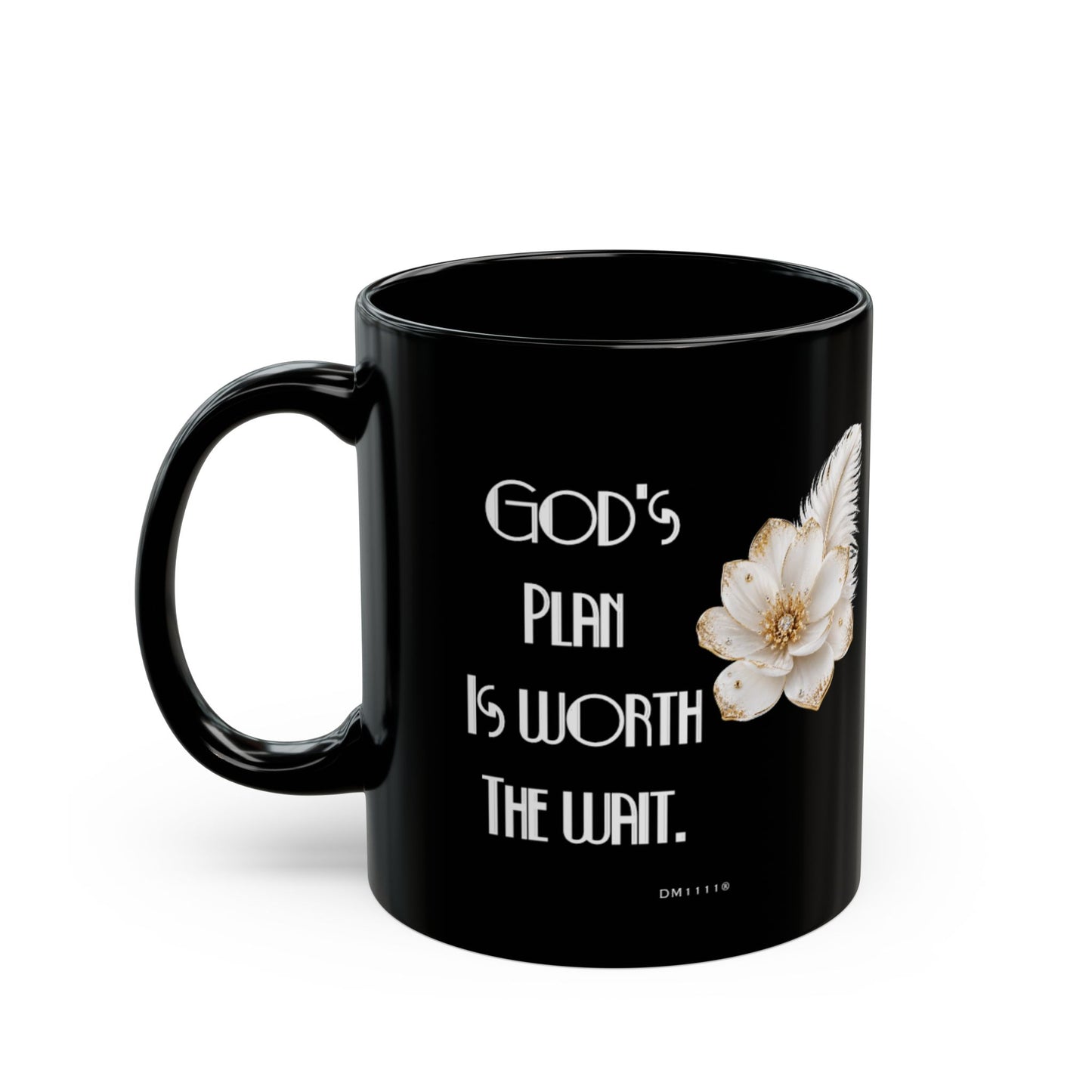 "God's Plan Is Worth the Wait" Divine Faith mug (Black, 11oz/15oz)