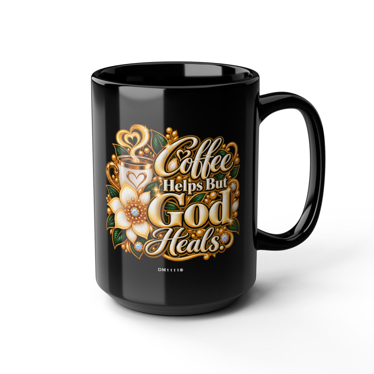 "Coffee Helps But God Heals" Divine Faith mug (Black, 11oz/15oz)