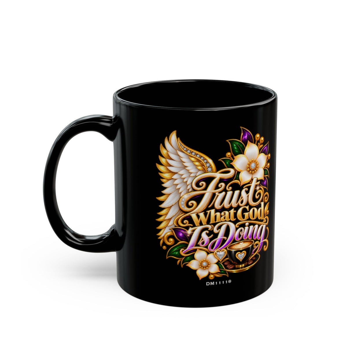"Trust What God Is Doing" Divine Faith mug (Black, 11oz/15oz)