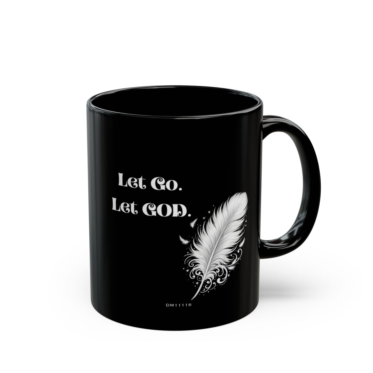 "Let Go. Let GOD." Divine Faith mug (Black, 11oz/15oz)