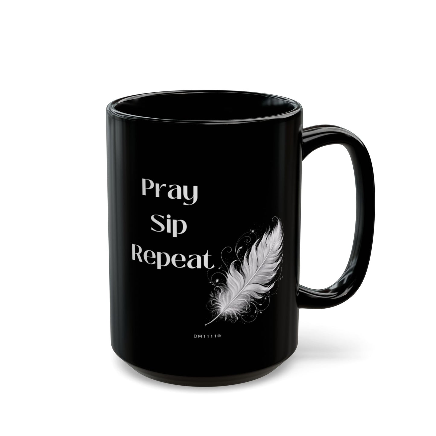 "Pray. Sip. Repeat." Divine Faith mug (Black, 11oz/15oz)