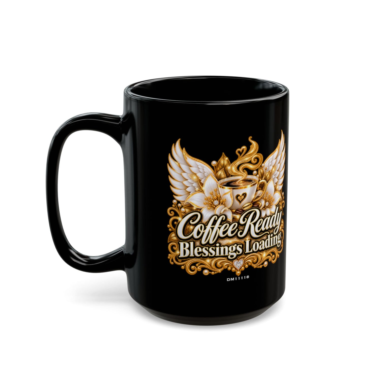 "Coffee Ready. Blessings Loading" Divine Faith mug (Black, 11oz/15oz)