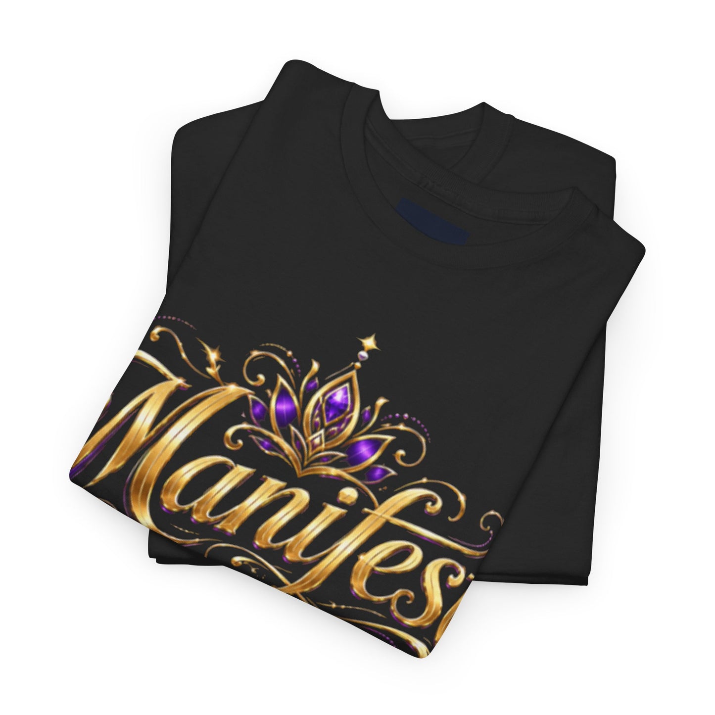 "Manifest and Believe" T-Shirt by DM1111