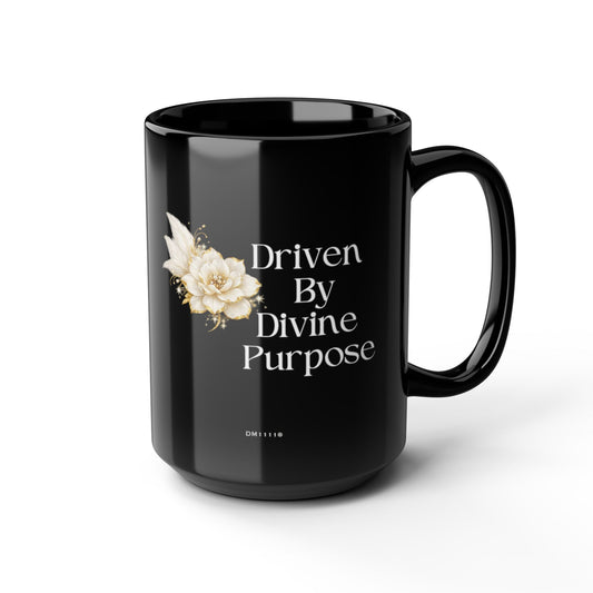 "Driven By Divine Purpose" Divine Faith mug (Black, 11oz/15oz)