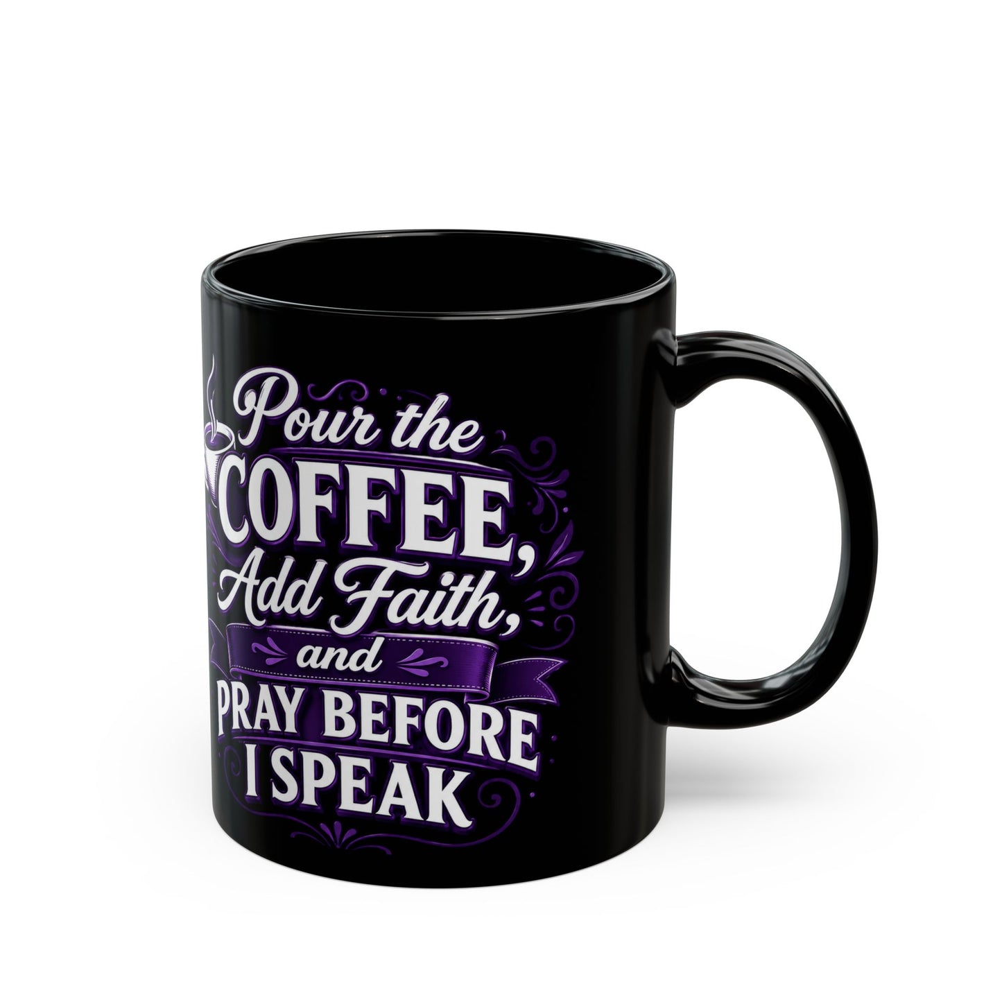 "Pour the Coffee, Add Faith, DF" Divine Faith mug (Black, 11oz/15oz)