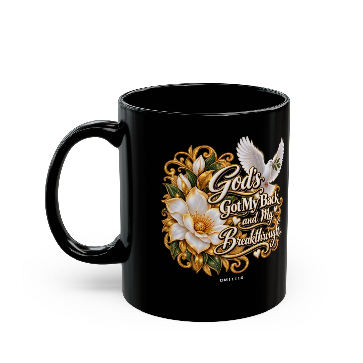 "God's Got My Back and My Breakthrough" Divine Faith mug (Black, 11oz/15oz)