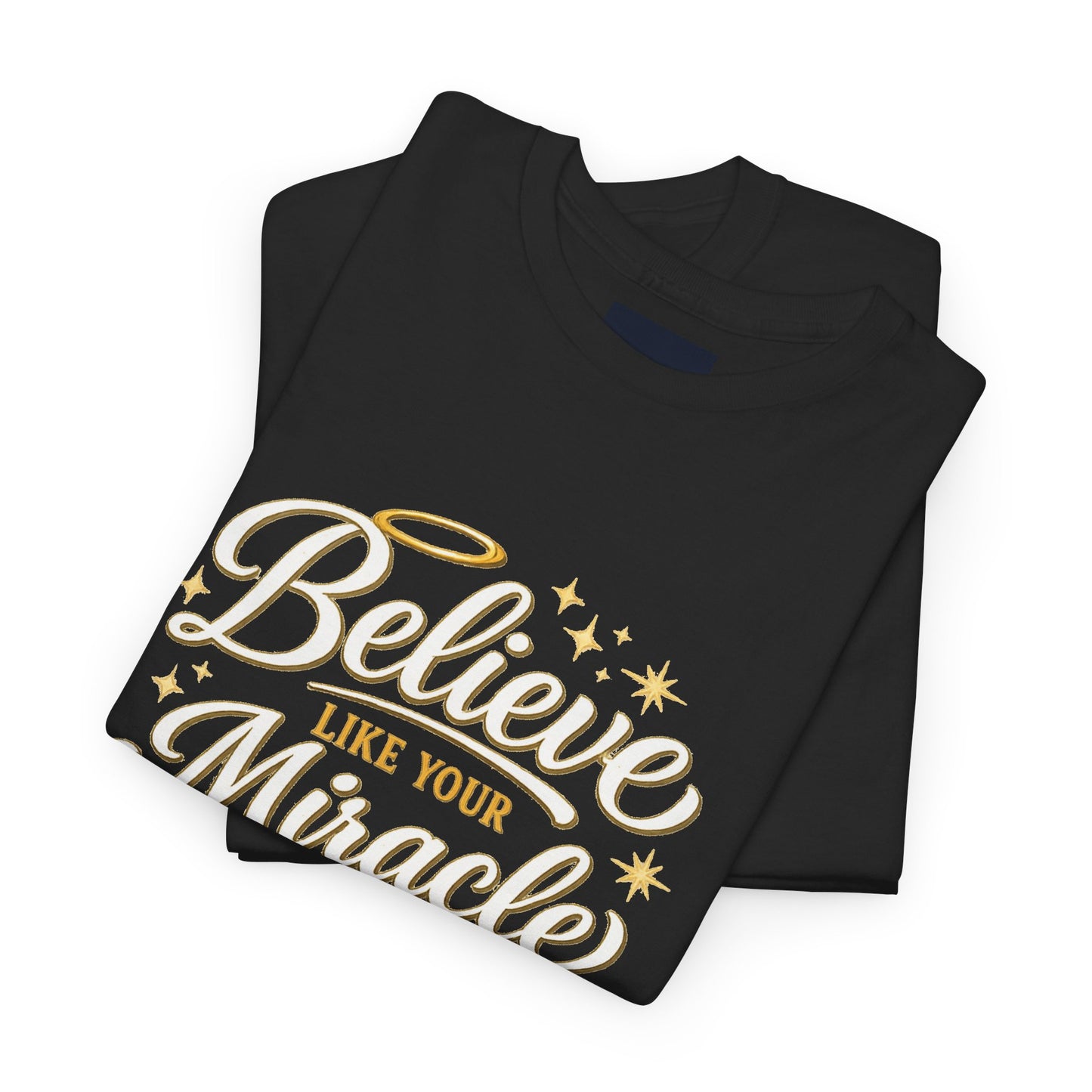 "Believe Like Your Miracle Already RSVP'd" T-Shirt by DM1111