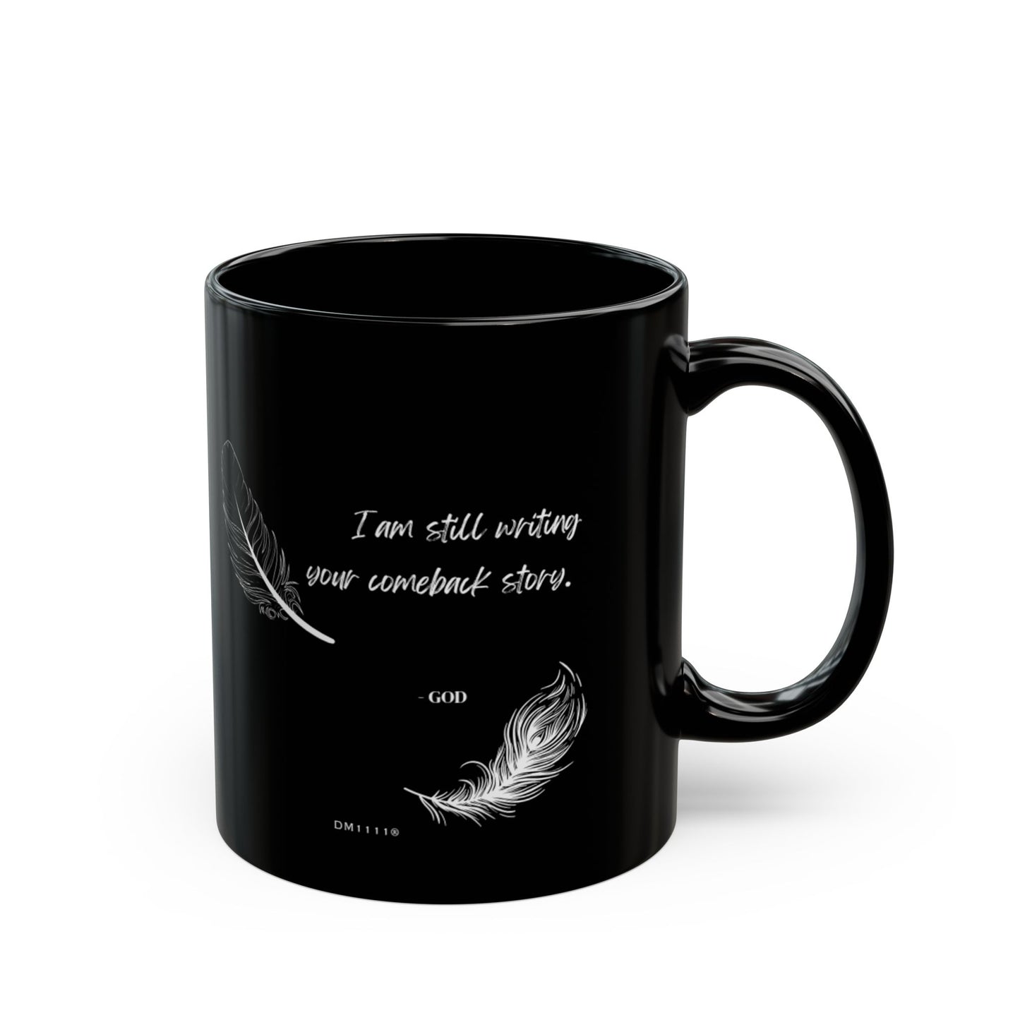 "Your Comeback Story" DM1111 Divine Faith Mug (11oz, 15oz)