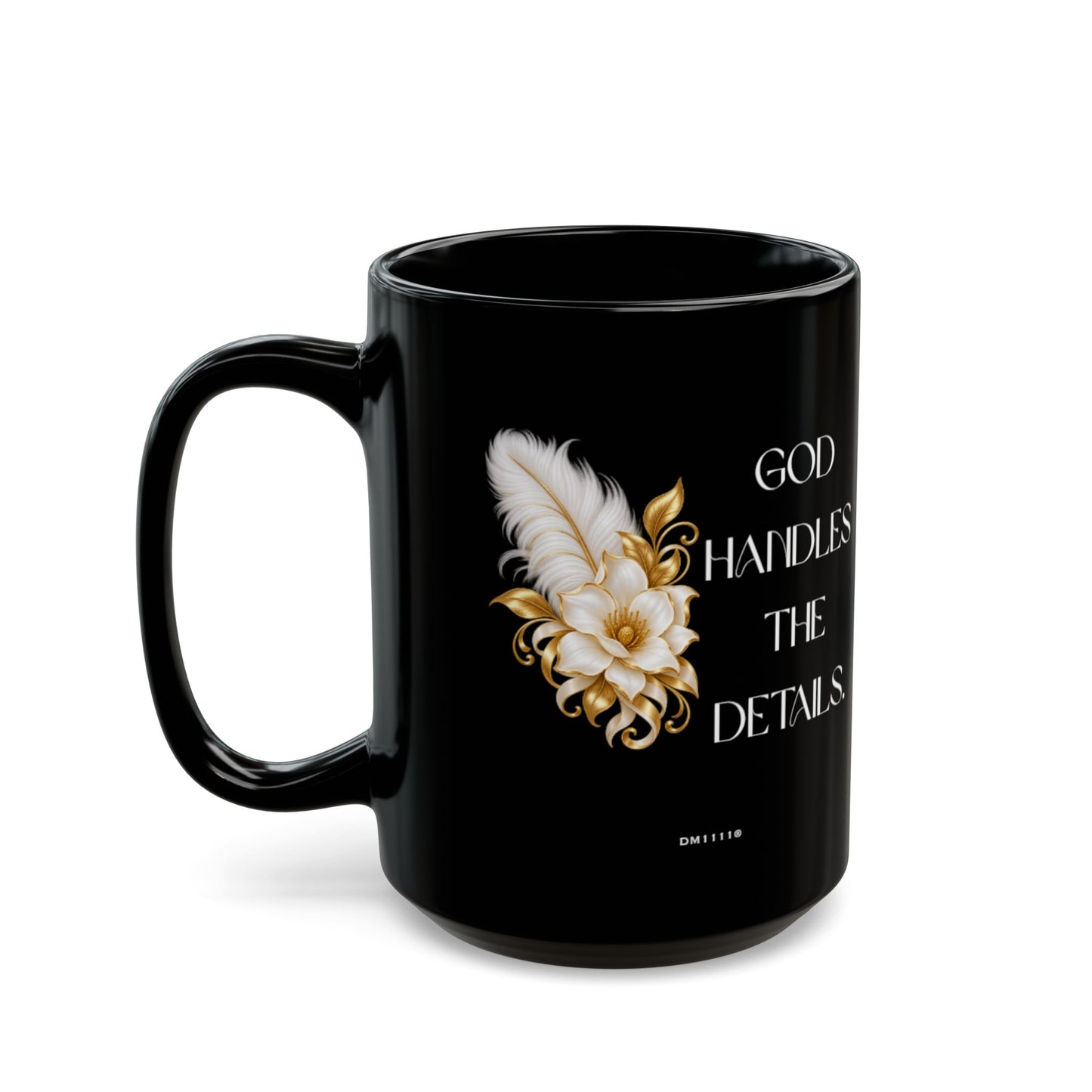 "God Handles the Details" Divine Faith mug (Black, 11oz/15oz)