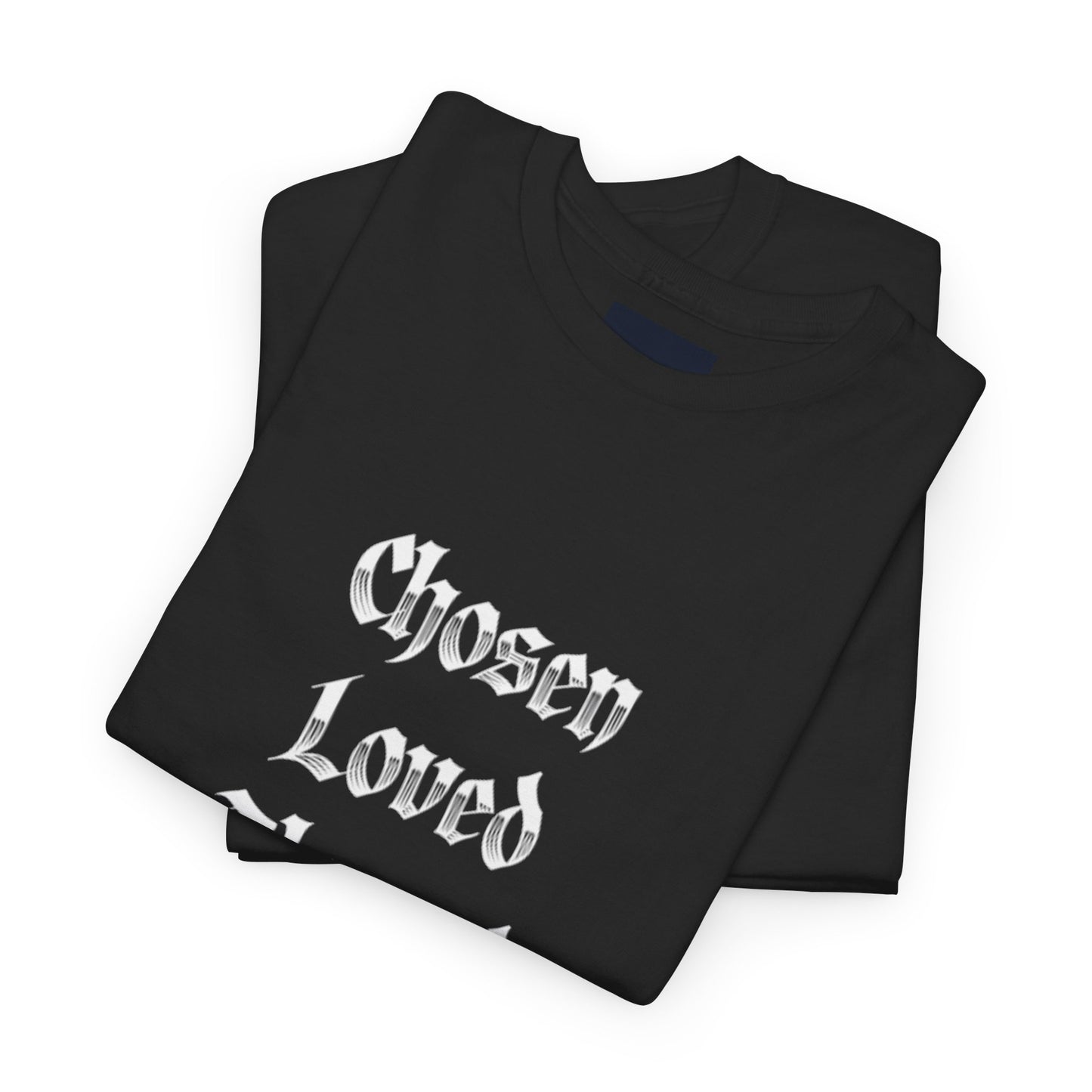 "Chosen, Loved, Blessed" T-Shirt by DM1111