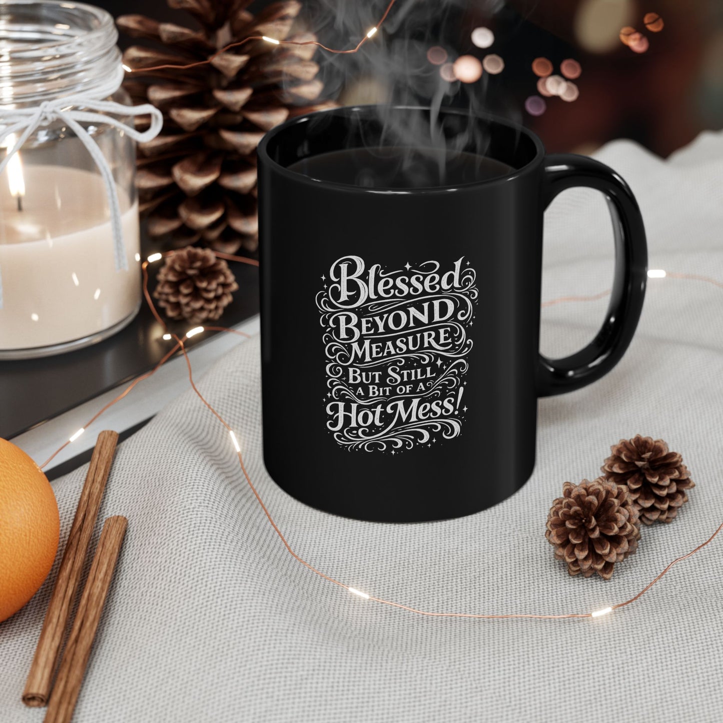 "Blessed Beyond Measure, Hot Mess" Divine Faith mug (Black, 11oz/15oz)