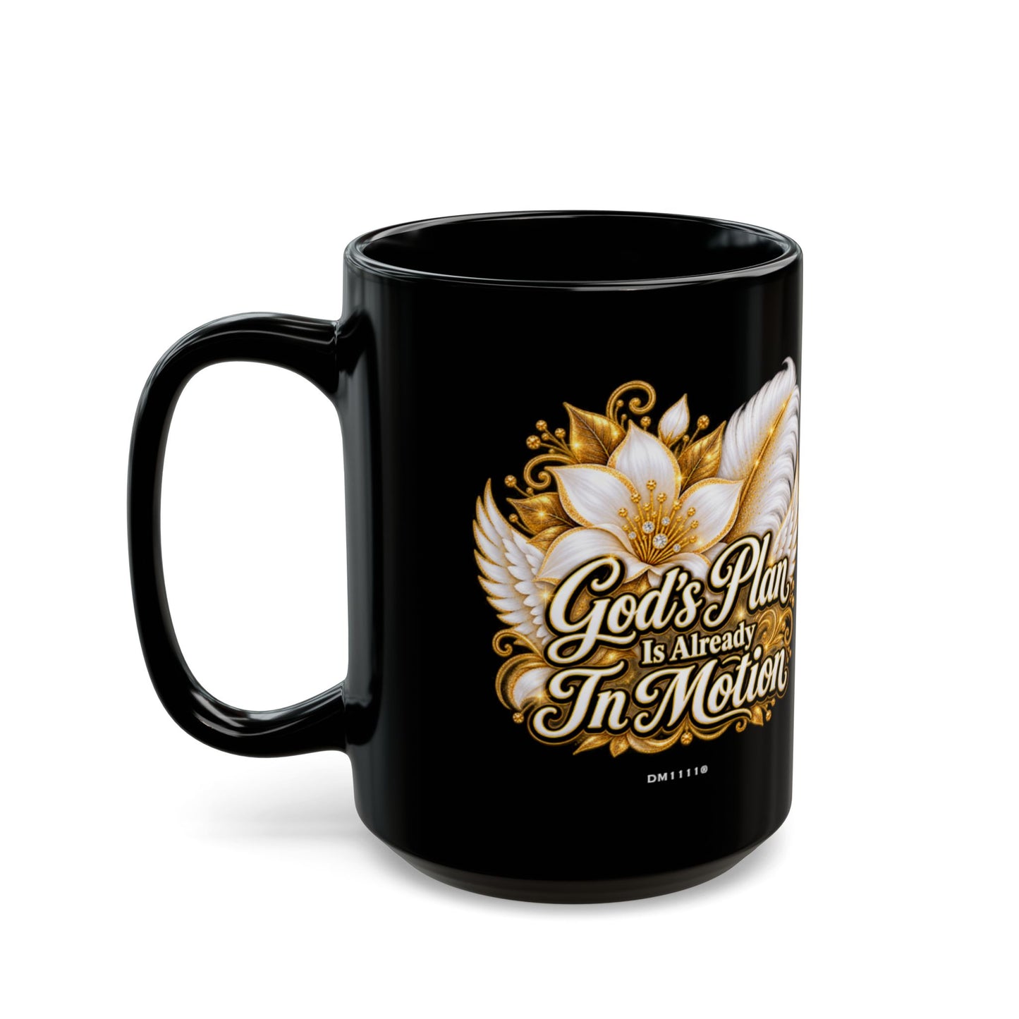 "God's Plan Is Already In Motion" Divine Faith mug (Black, 11oz/15oz)