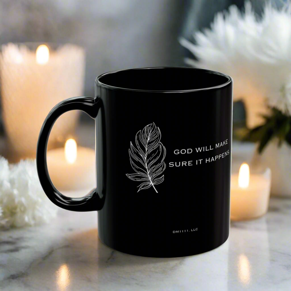 MUG OF THE WEEK - DM1111 "GOD Will Make Sure" Black Mug (11oz, 15oz)