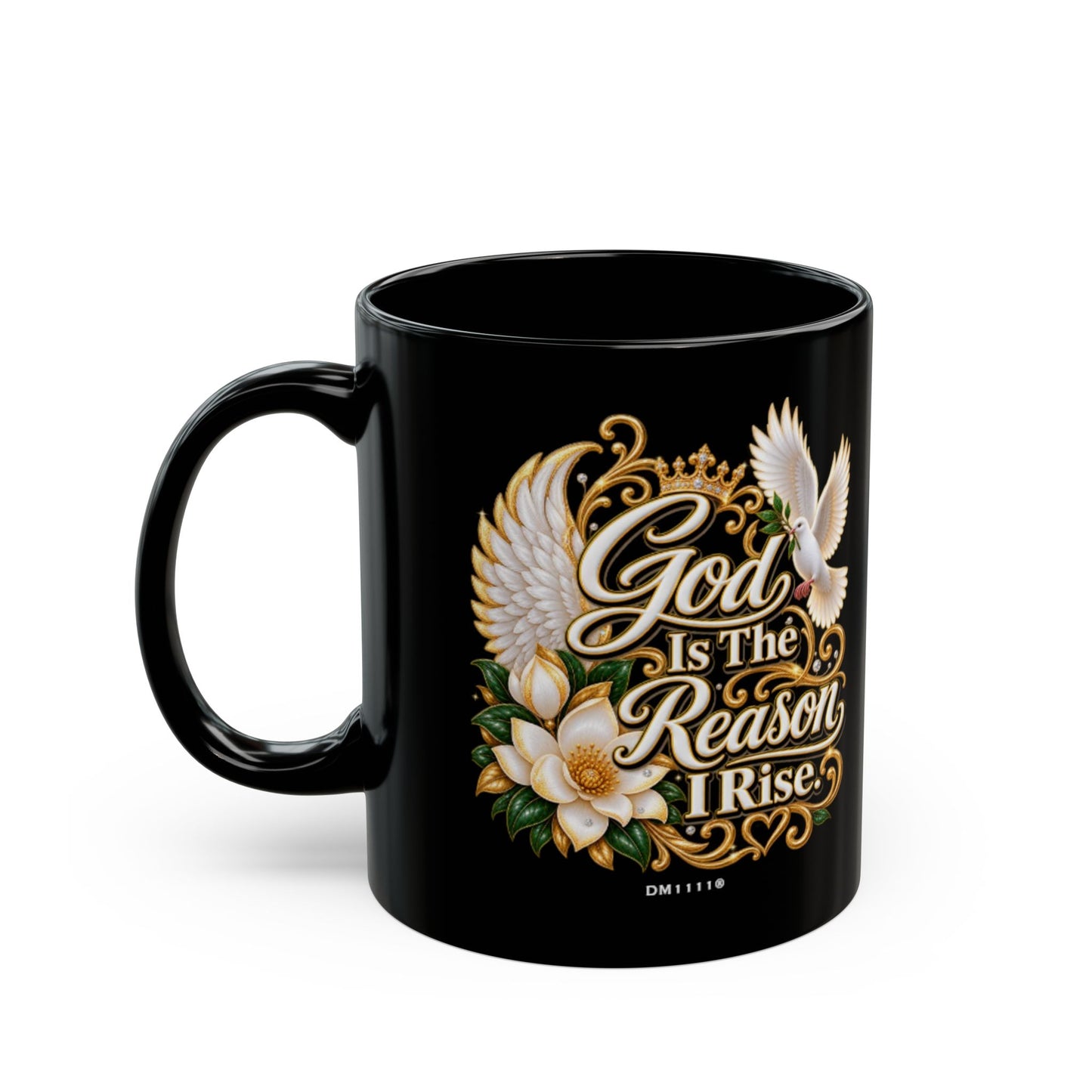 "God Is The Reason I Rise" Divine Faith mug (Black, 11oz/15oz)