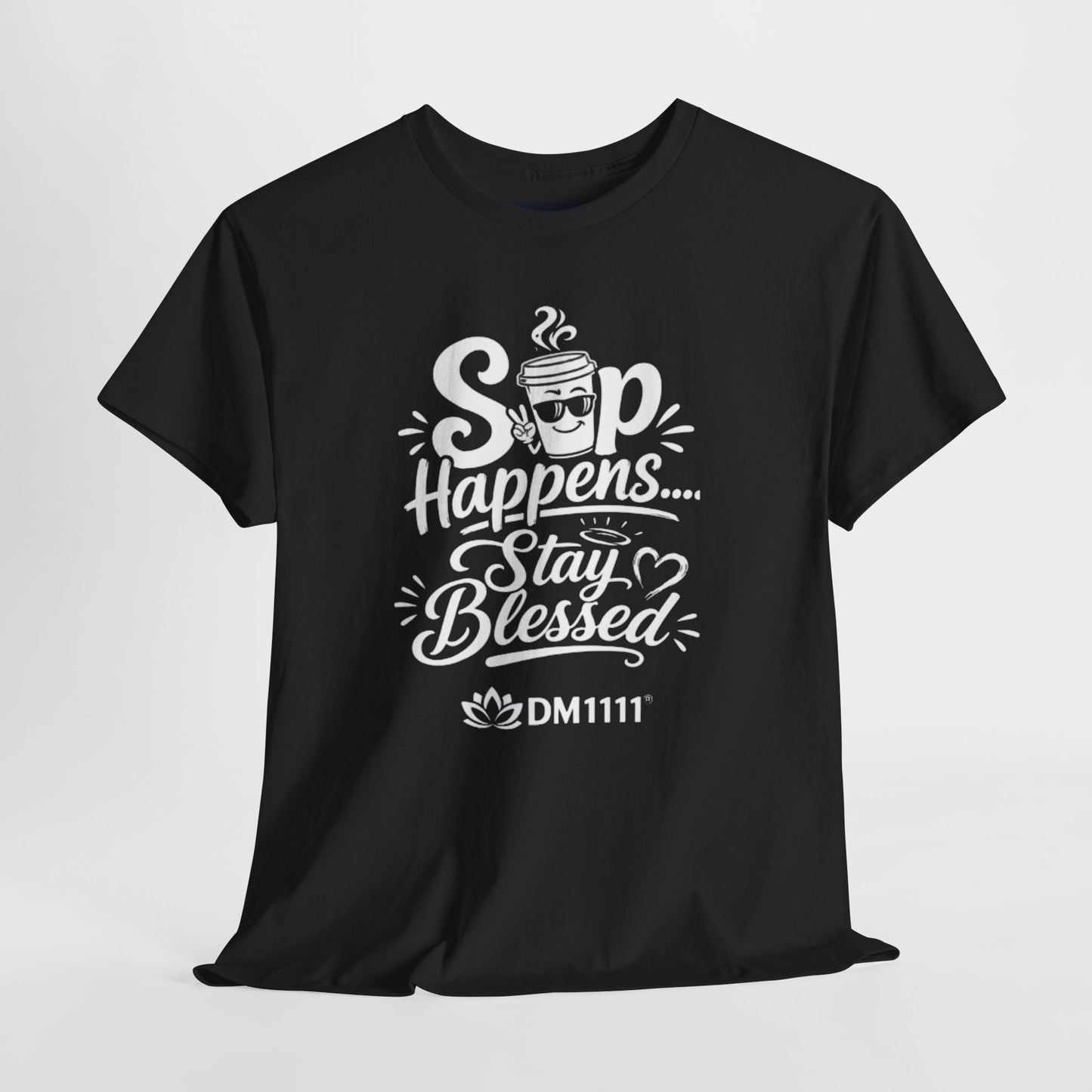 "Sip Happens" T-Shirt by DM1111
