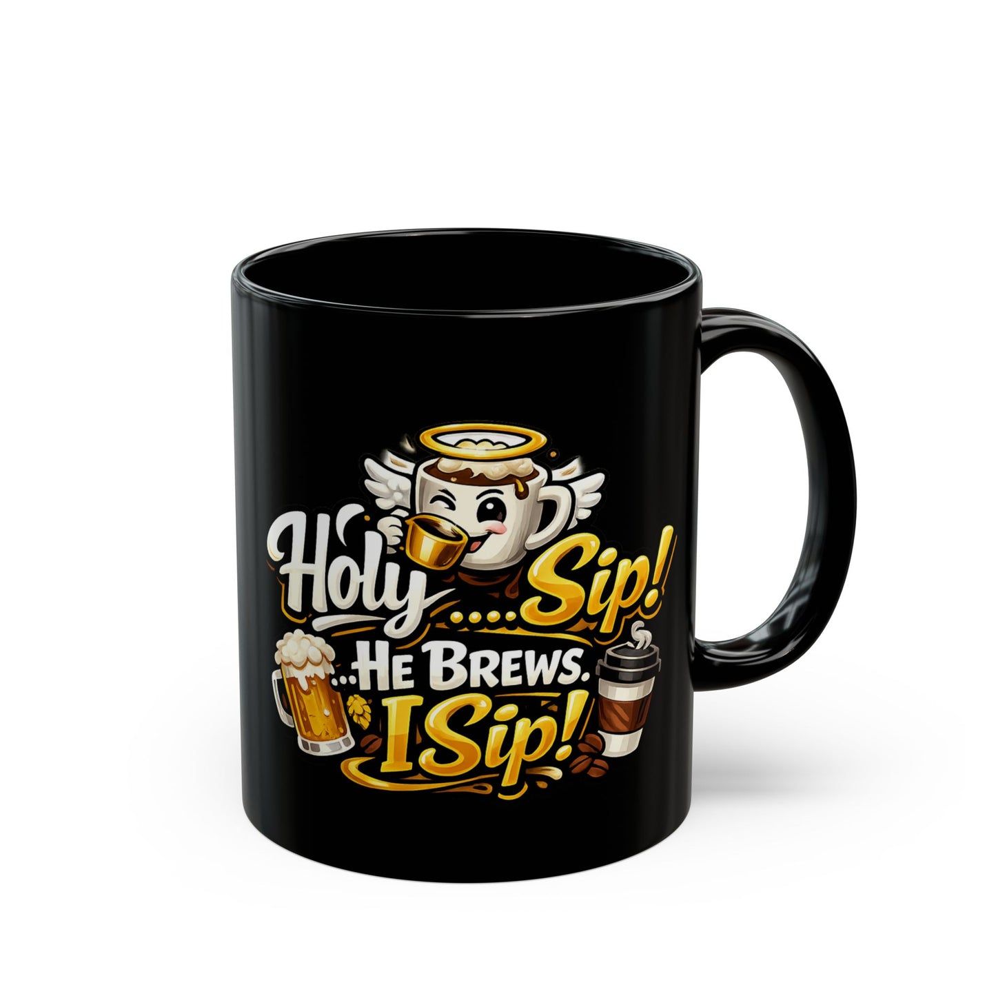 "Holy Sip! He Brews. I Sip!, DF" Divine Faith mug (Black, 11oz/15oz)