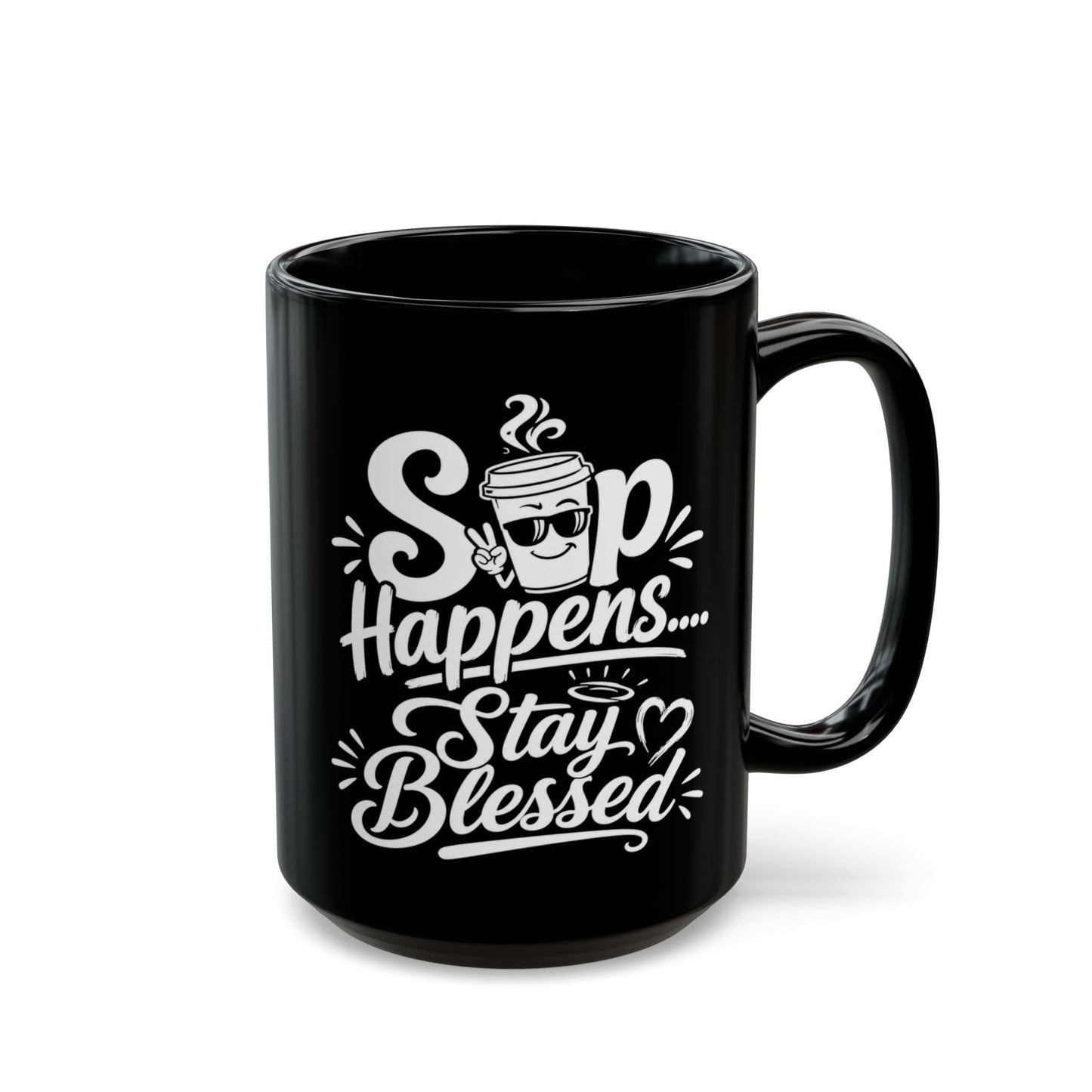 "Sip Happens. Stay Blessed, DF" Divine Faith mug (Black, 11oz/15oz)
