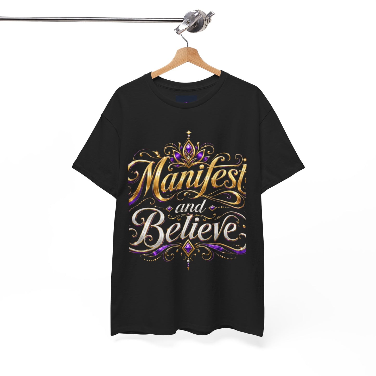 "Manifest and Believe" T-Shirt by DM1111