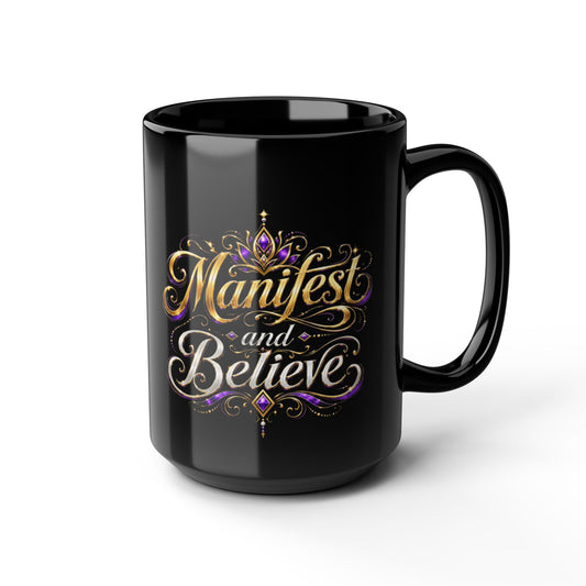 "Manifest and Believe" DM1111 Mug (11oz, 15oz)