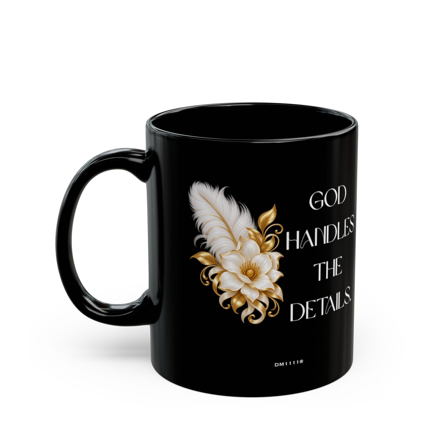 "God Handles the Details" Divine Faith mug (Black, 11oz/15oz)