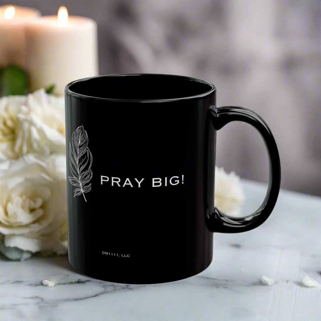 DM1111 "Pray Big" Black Mug (11oz, 15oz)