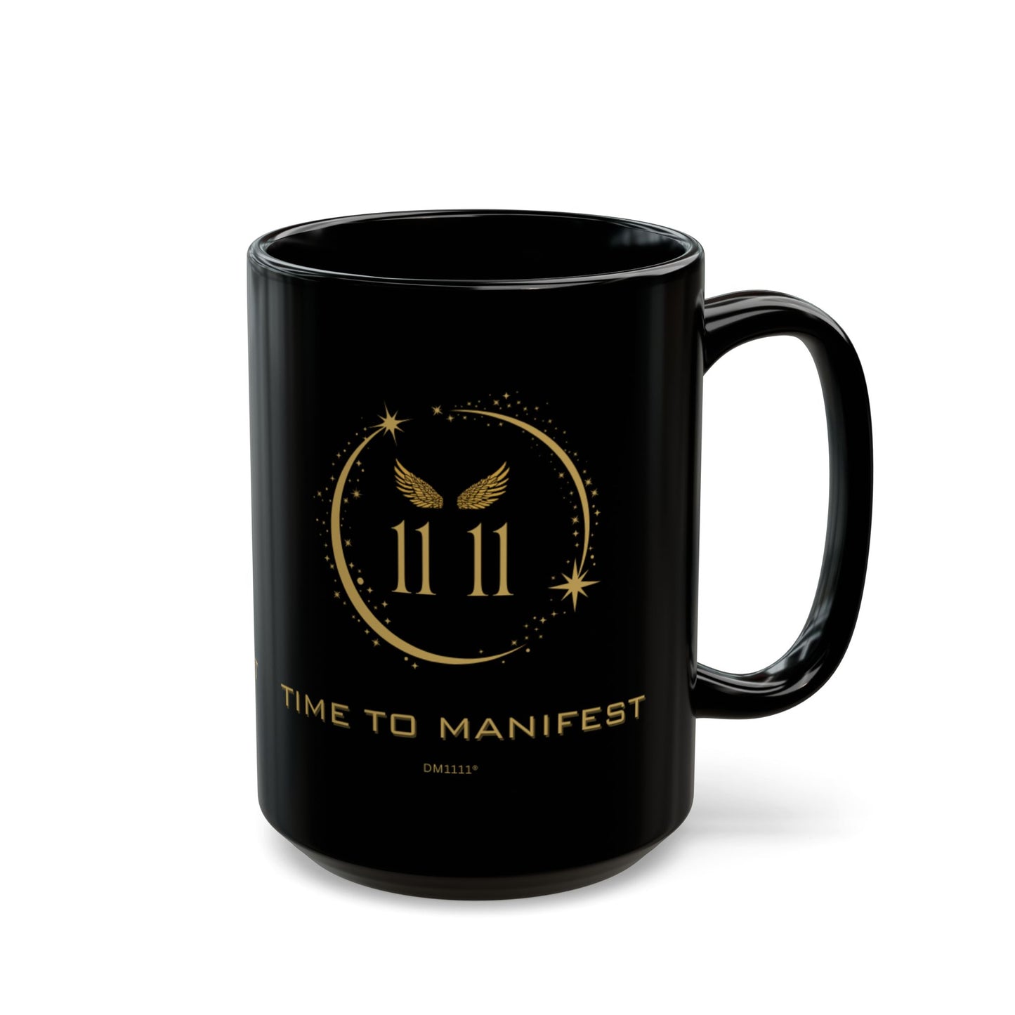 Angel 1111 'Time To Manifest' Affirmation DM1111 Black Mug (11oz, 15oz)