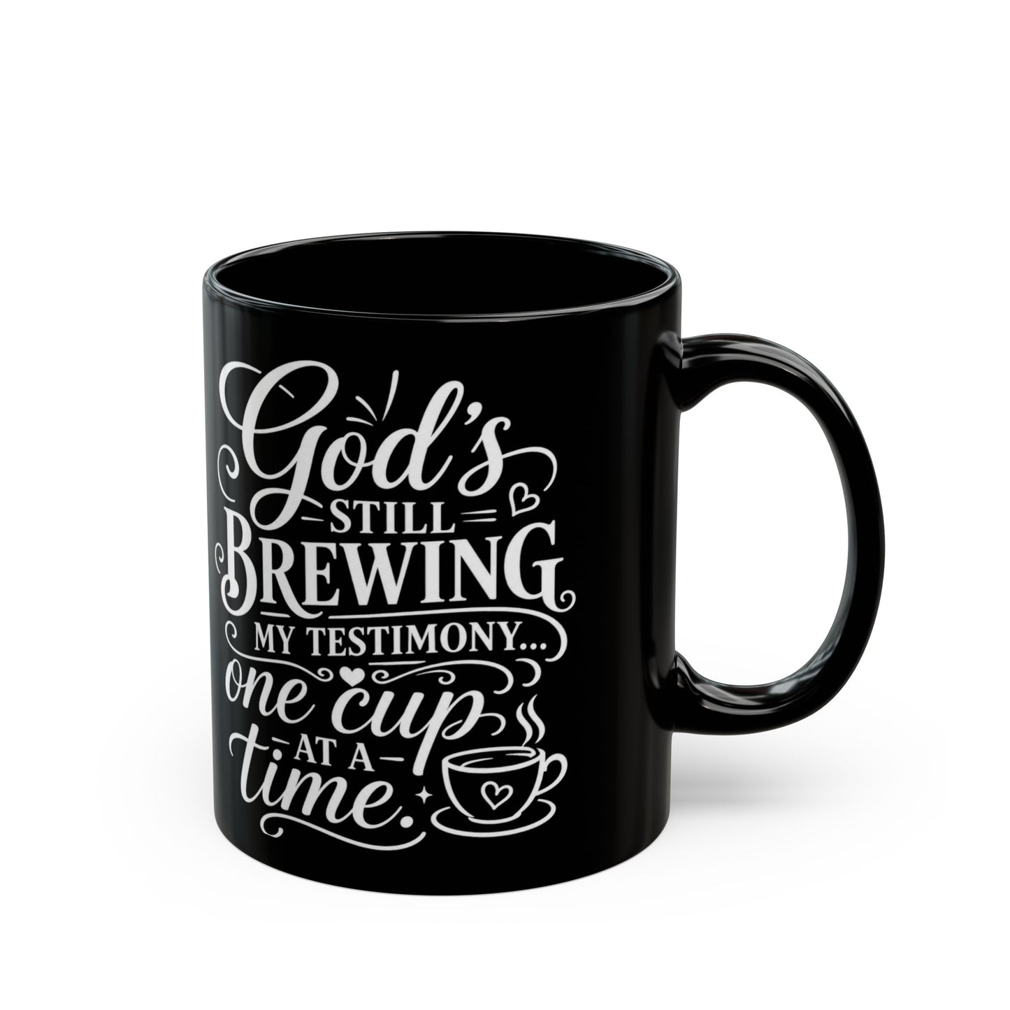 "God's Still Brewing, DF" Divine Faith mug (Black, 11oz/15oz)