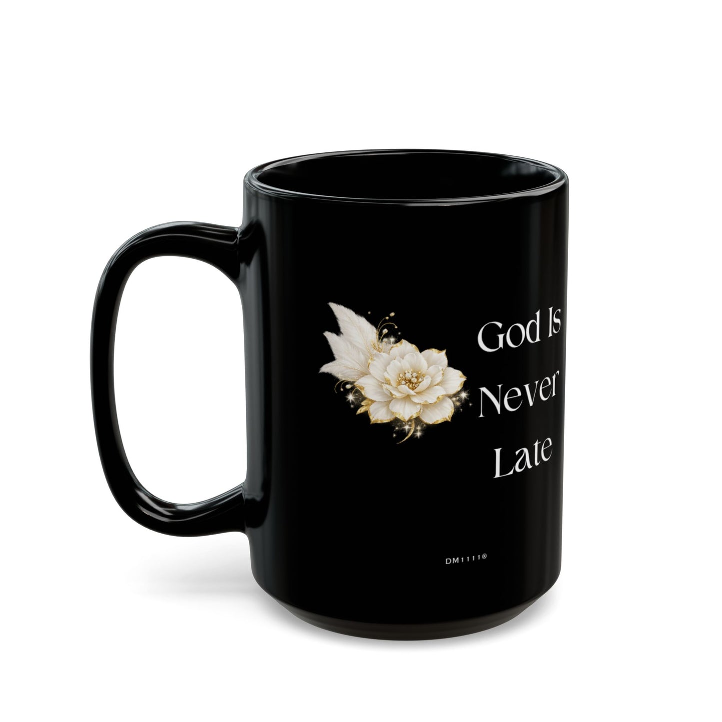"God Is Never Late" Divine Faith mug (Black, 11oz/15oz)