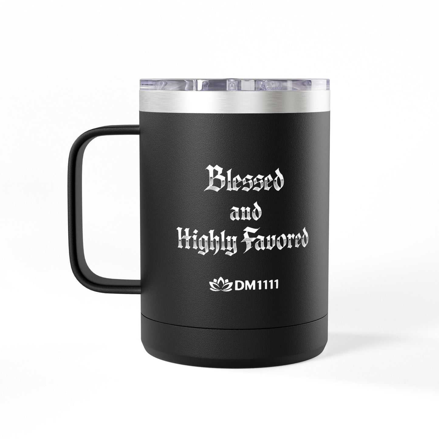 "Blessed and Highly Favored" 15oz Insulated Travel Mug