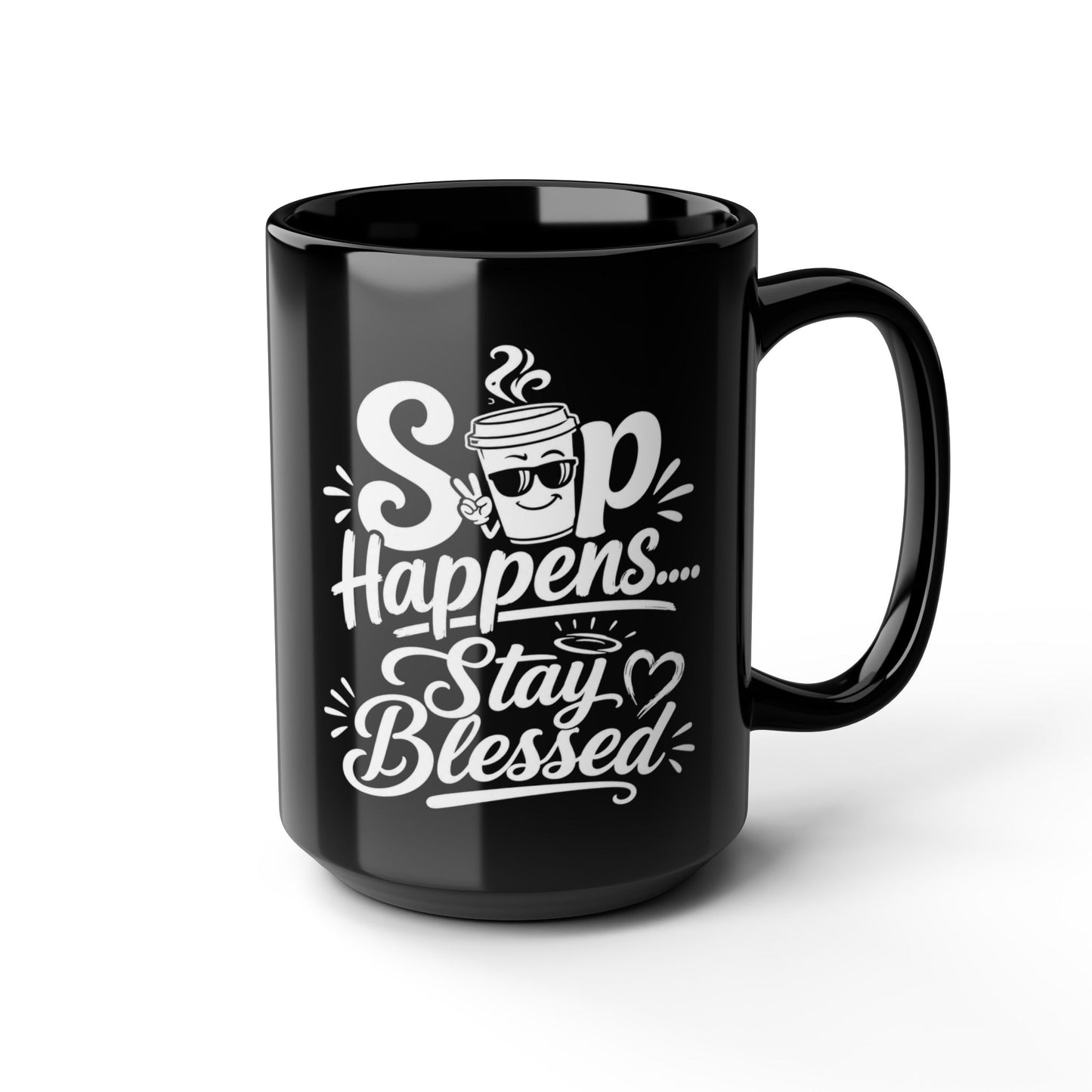 "Sip Happens. Stay Blessed, DF" Divine Faith mug (Black, 11oz/15oz)