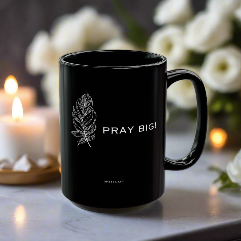 DM1111 "Pray Big" Black Mug (11oz, 15oz)