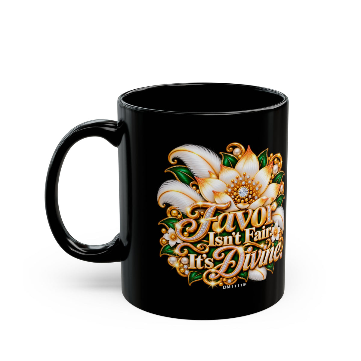 "Favor Isn’t Fair. It's Divine" Divine Faith mug (Black, 11oz/15oz)