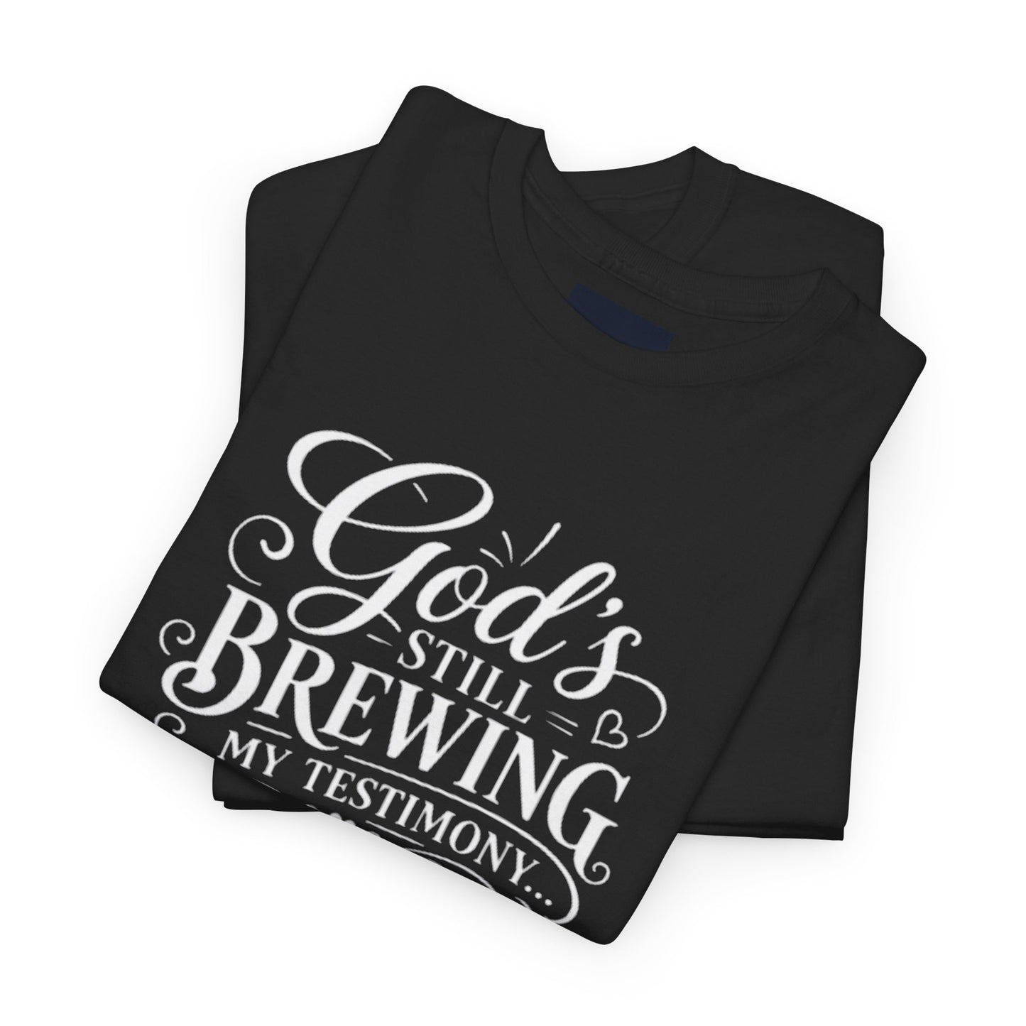 "God's Still Brewing" T-Shirt by DM1111