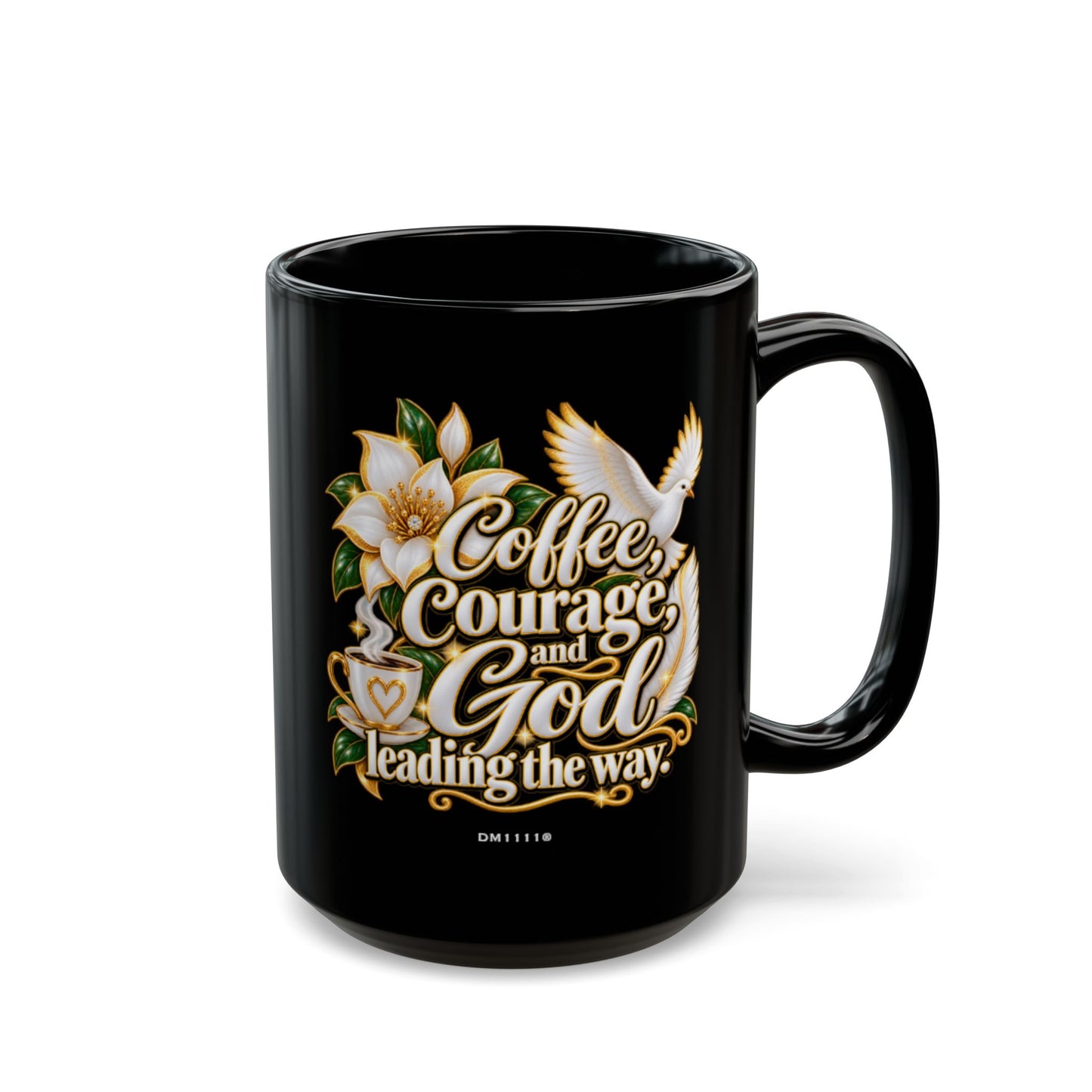 "Coffee, Courage, and God Leading The Way" Divine Faith mug (Black, 11oz/15oz)