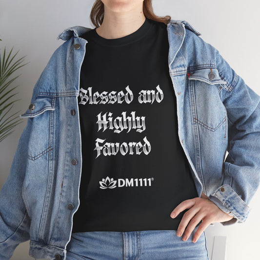 "Blessed and Highly Favored" T-Shirt by DM1111