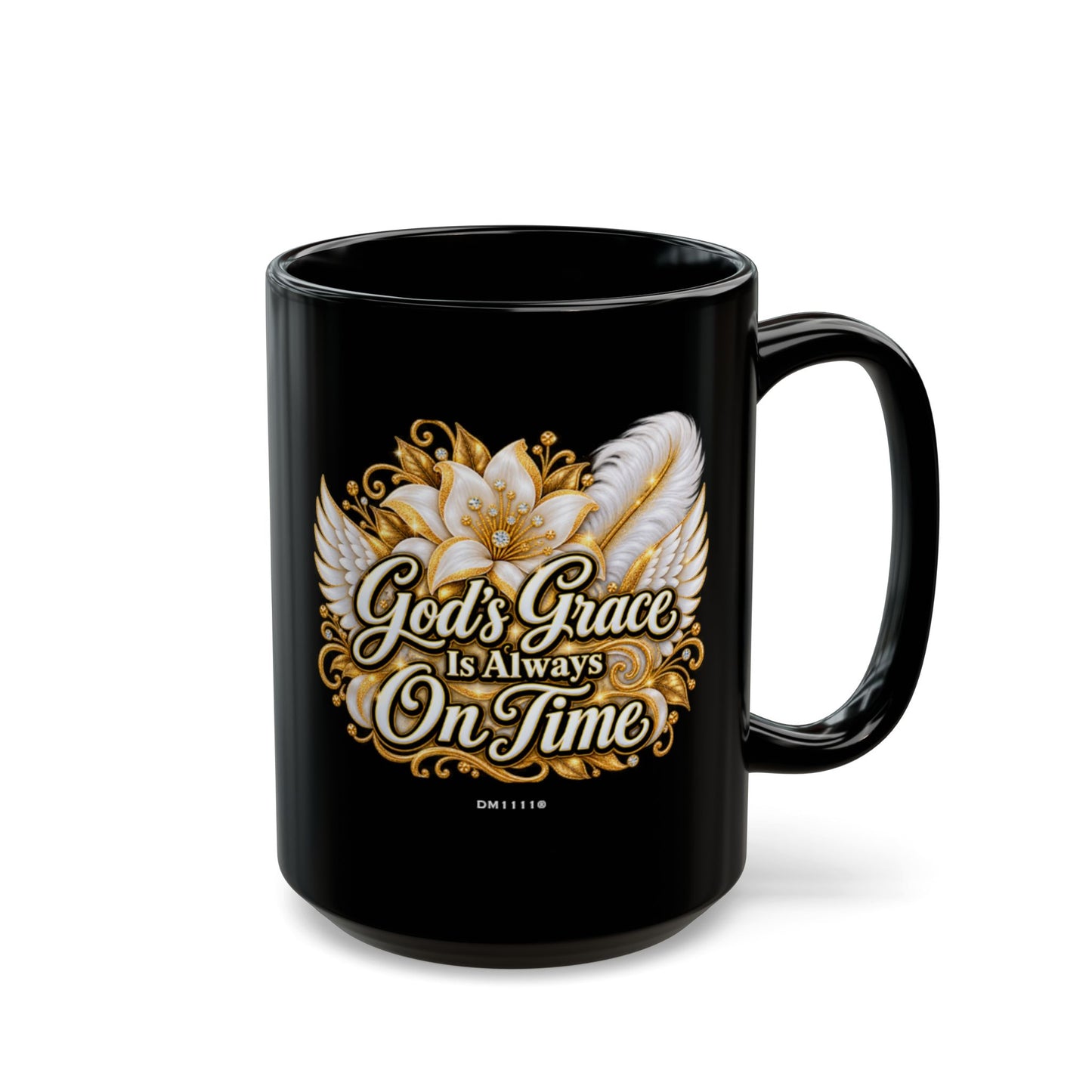 "God's Grace Is Always On Time" Divine Faith mug (Black, 11oz/15oz)