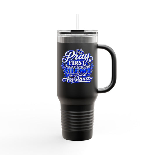 Travel Mug — "Pray First, DF" 40oz Insulated Tumbler