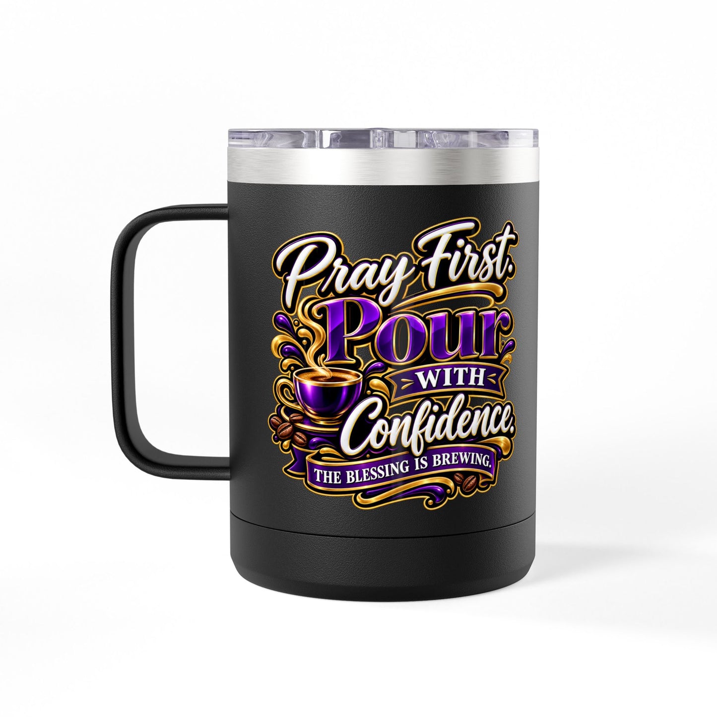 "Pray First. Pour With Confidence, DF" 15oz Insulated Travel Mug