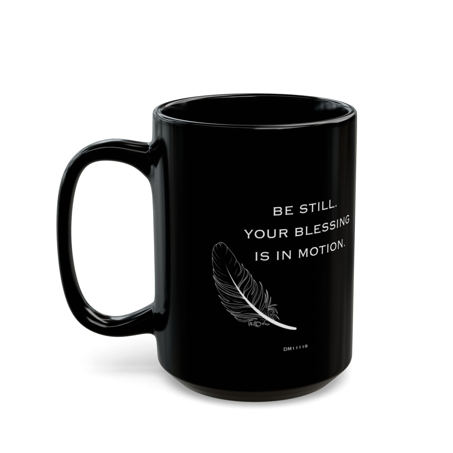 "Your Blessing" DM1111 Divine Faith Mug (11oz, 15oz)
