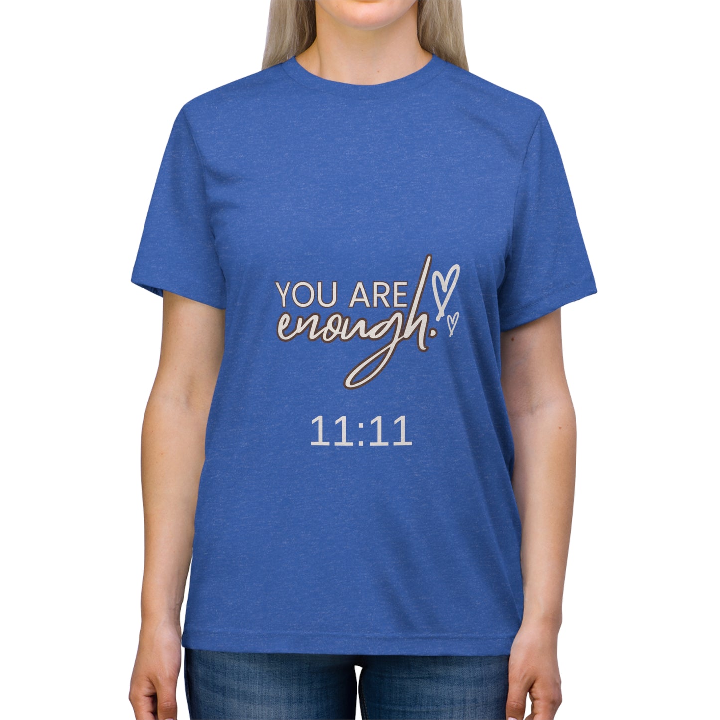 You Are Enough 1111 Unisex Triblend Tee
