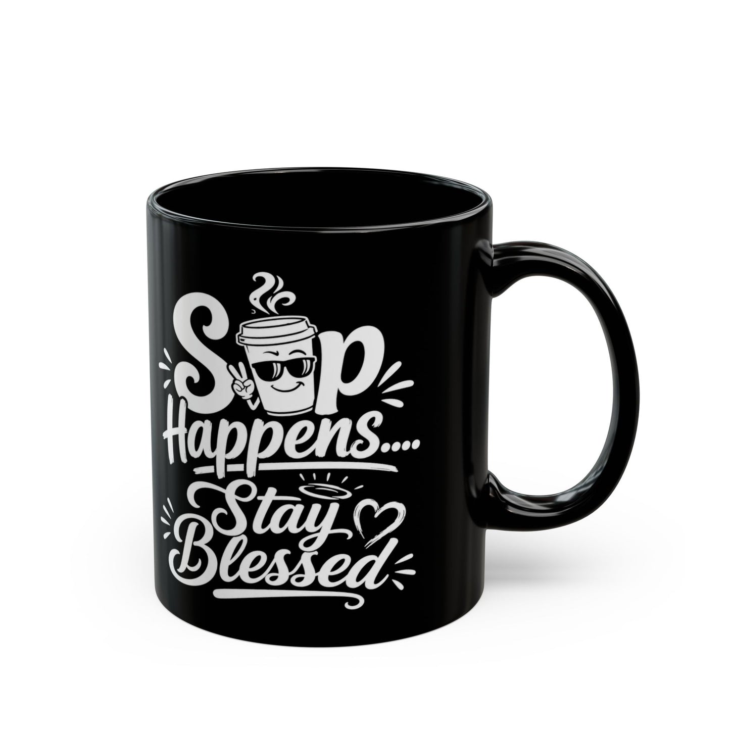 "Sip Happens. Stay Blessed, DF" Divine Faith mug (Black, 11oz/15oz)