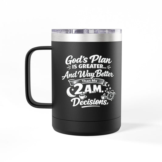 "God's Plan Is Greater" 15oz Insulated Travel Mug