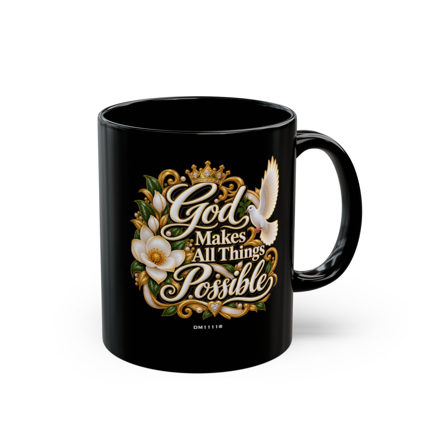 God Makes All Things Possible" Divine Faith mug (Black, 11oz/15oz)
