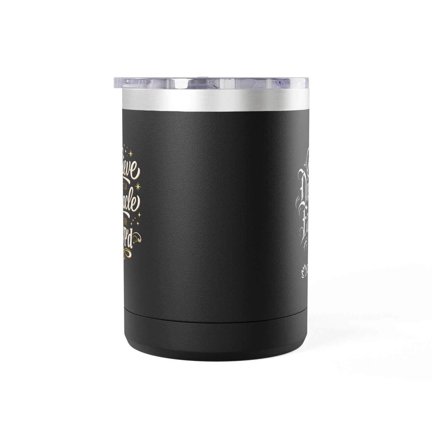 "Believe Like Your Miracle Already RSVPd, DF" 15oz Insulated Travel Mug