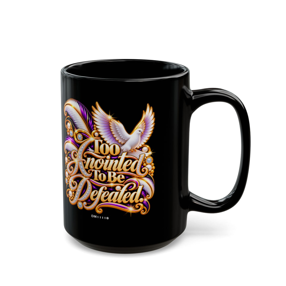 "Too AnointedTo Be Defeated" Divine Faith mug (Black, 11oz/15oz)