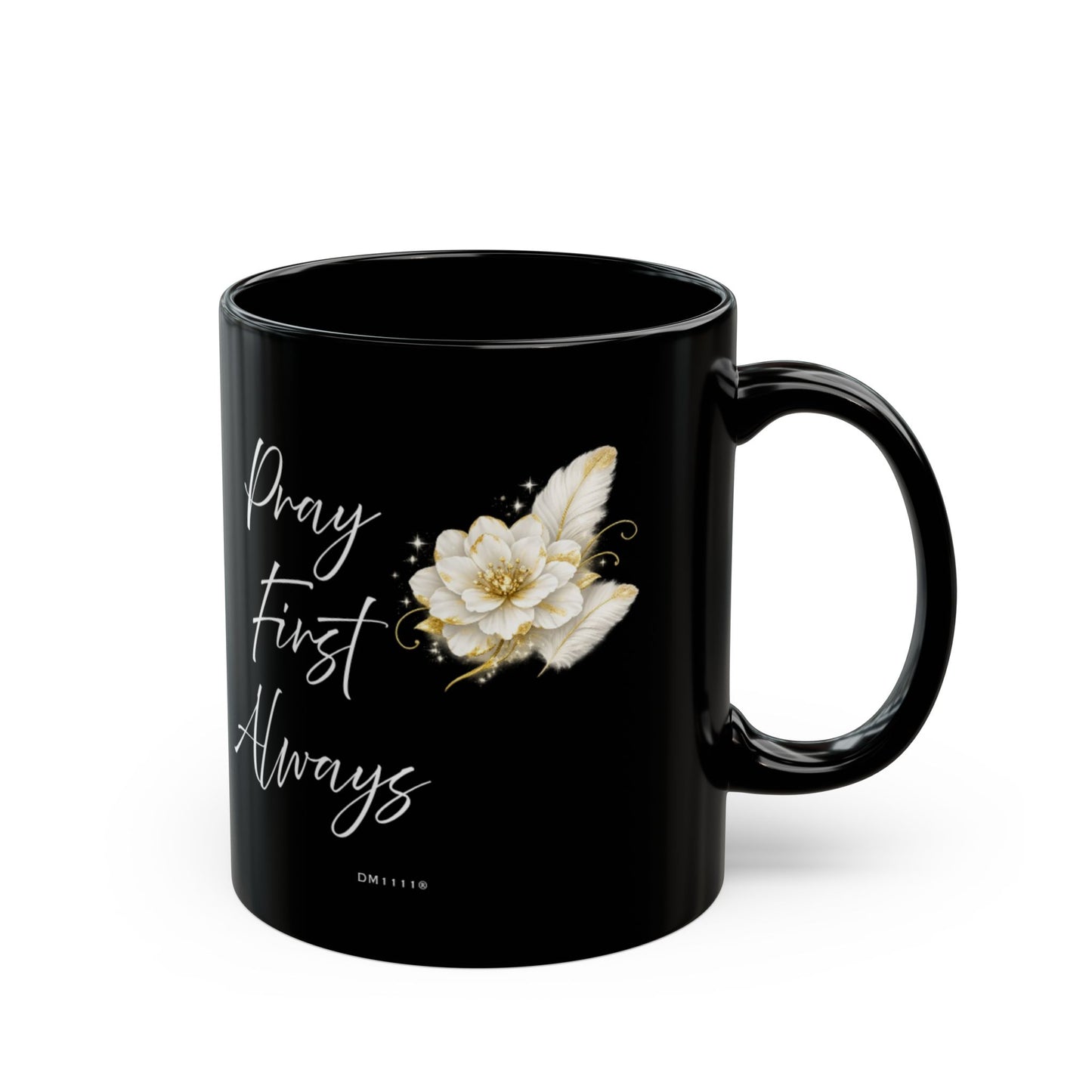 "Pray First Always" Divine Faith mug (Black, 11oz/15oz)